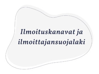 Ilmoituskanavat ja ilmoittajansuojalaki