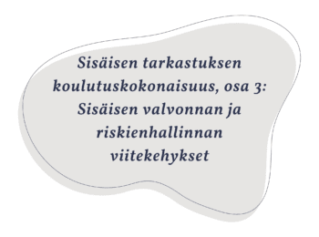 Sisäinen tarkastus, osa 3: Sisäisen valvonnan ja riskienhallinnan viitekehykset