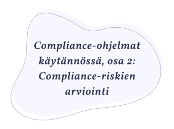 Compliance-ohjelmat käytännössä, osa 2: Compliance-riskien arviointi