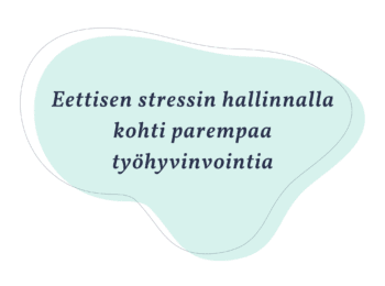 Eettisen stressin hallinnalla kohti parempaa työhyvinvointia