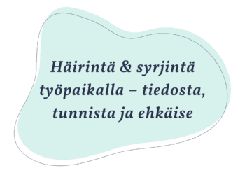 Häirintä & syrjintä työpaikalla – tiedosta, tunnista ja ehkäise