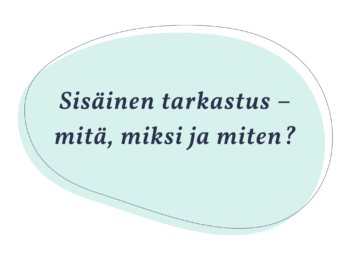 Sisäinen tarkastus – mitä, miksi ja miten?