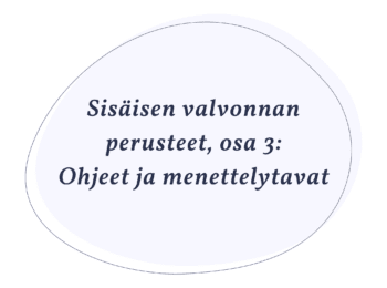 Sisäisen valvonnan perusteet, osa 3: Ohjeet ja menettelytavat