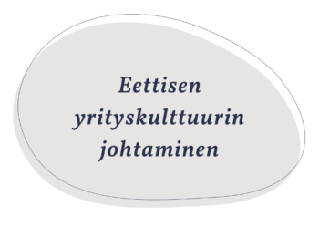 Eettisen yrityskulttuurin johtaminen