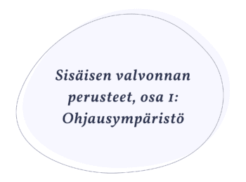 Sisäisen valvonnan perusteet, osa 1: Ohjausympäristö