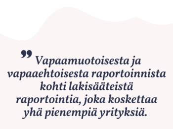 Kestävyysraportointi (CSRD) tulee pakollisesti yhä useammalle yritykselle