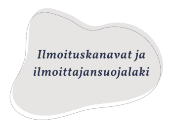 Ilmoituskanavat ja ilmoittajansuojalaki