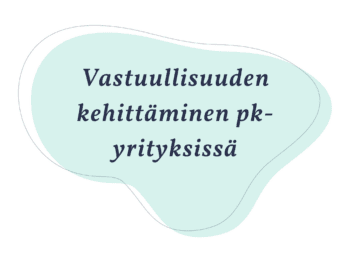 Vastuullisuuden kehittäminen pk-yrityksissä